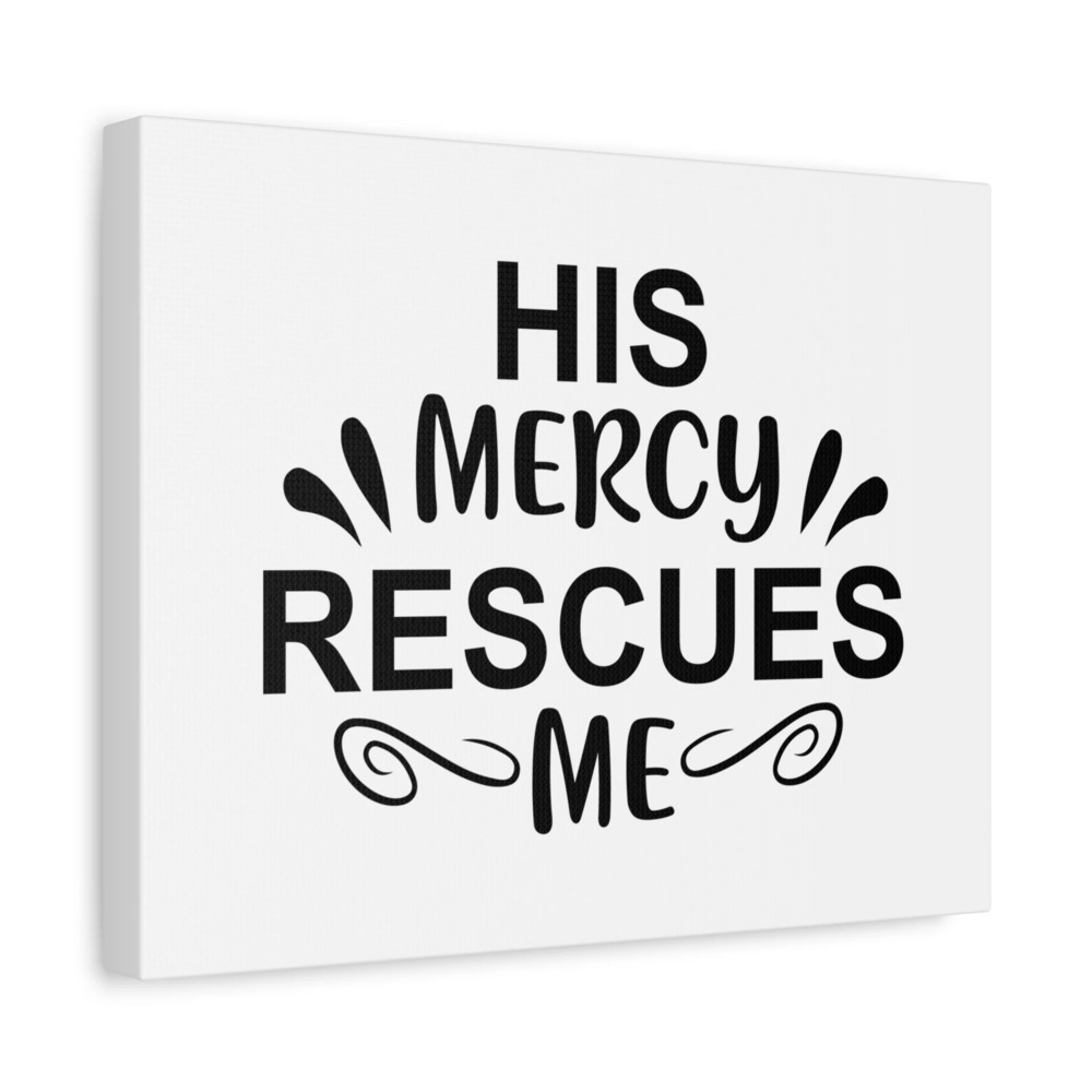 Scripture Walls His Mercy Rescues Me Psalms 140:4 Christian Wall Art Print